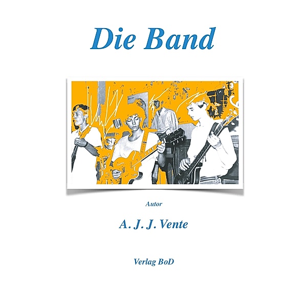 Die Band, A. J. J. Vente