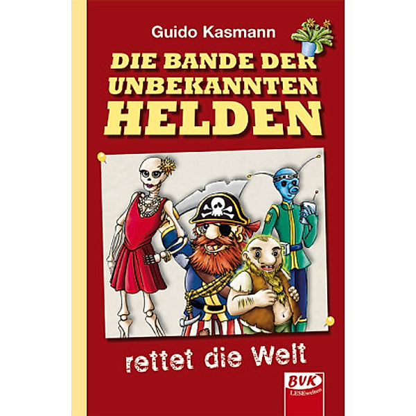 Die Bande der unbekannten Helden rettet die Welt, Guido Kasmann