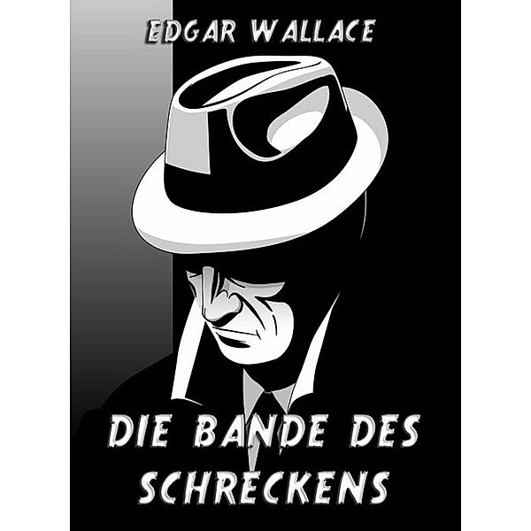 Die Bande des Schreckens, Edgar Wallace