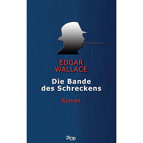 Die Bande des Schreckens, Edgar Wallace