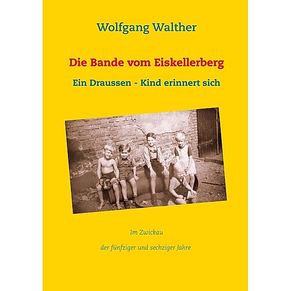 Die Bande vom Eiskellerberg, Wolfgang Walther