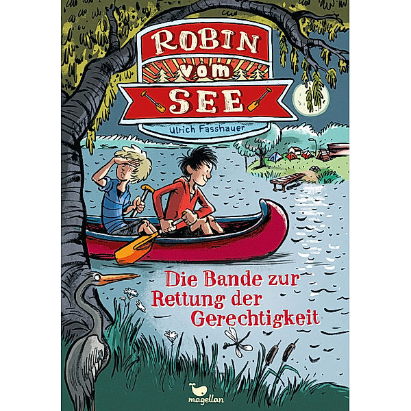 Die Bande zur Rettung der Gerechtigkeit / Robin vom See Bd.1, Ulrich Fasshauer