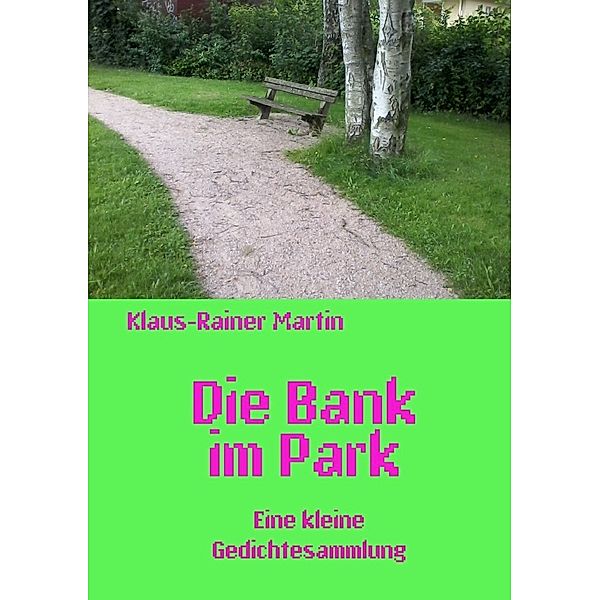 Die Bank im Park, Klaus-Rainer Martin
