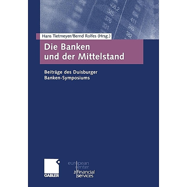 Die Banken und der Mittelstand / Schriftenreihe des European Center for Financial Services
