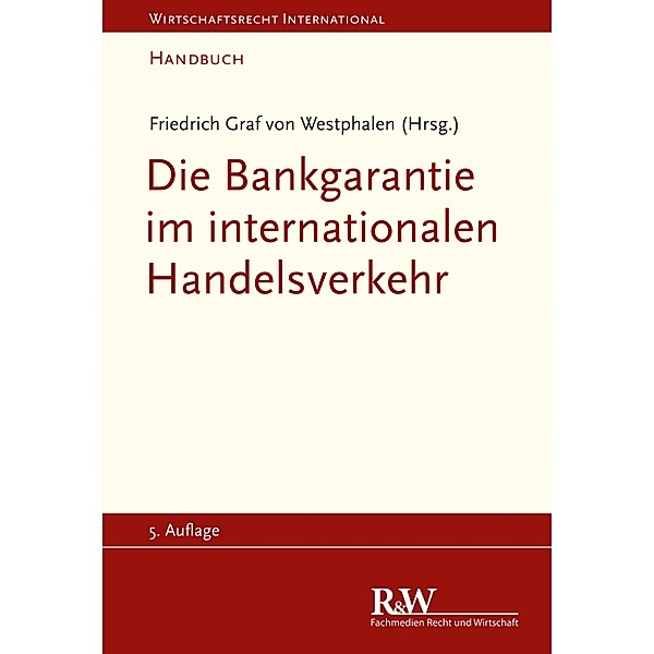Die Bankgarantie im internationalen Handelsverkehr / Wirtschaftsrecht international