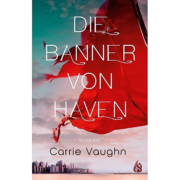 Die Banner von Haven, Carrie Vaughn