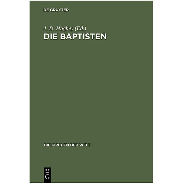 Die Baptisten / Die Kirchen der Welt Bd.2