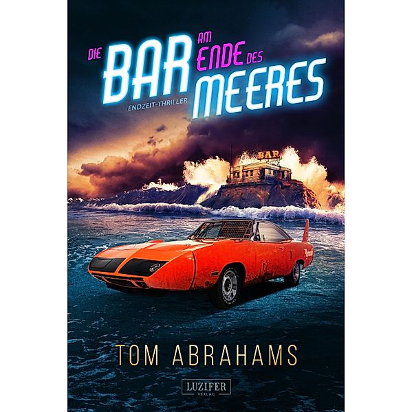 DIE BAR AM ENDE DES MEERES / Die Bar am Ende der Welt Bd.2, Tom Abrahams