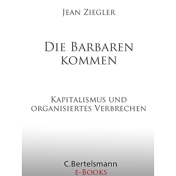 Die Barbaren kommen, Jean Ziegler