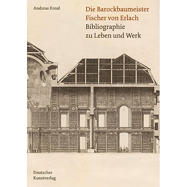 Die Barockbaumeister Fischer von Erlach, Andreas Kreul
