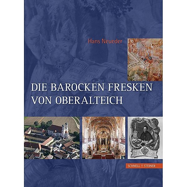 Die barocken Fresken in Oberalteich, Hans Neueder