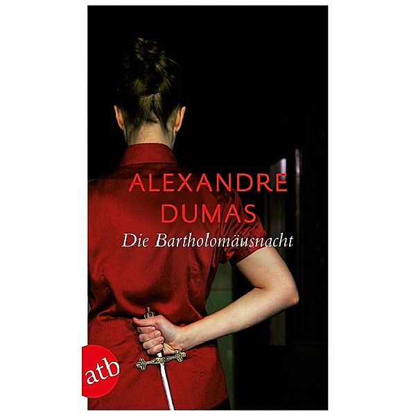 Die Bartholomäusnacht, Alexandre, der Ältere Dumas