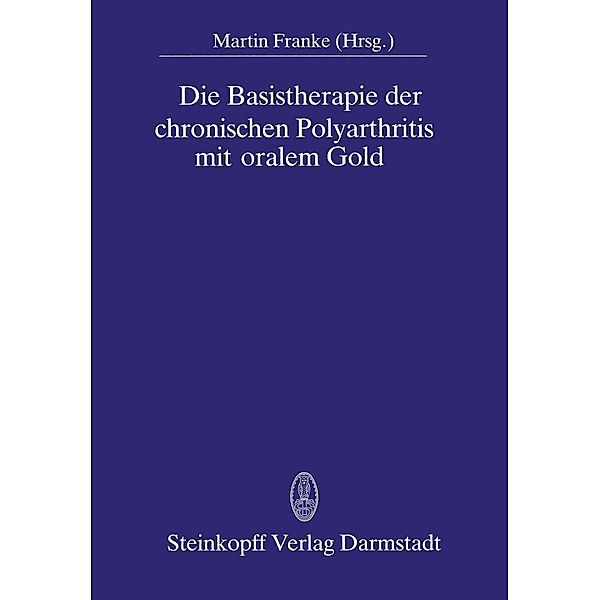 Die Basistherapie der chronischen Polyarthritis mit oralem Gold