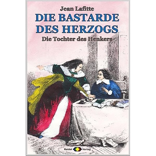 DIE BASTARDE DES HERZOGS, Bd. 07: Die Tochter des Henkers, Jean Lafitte
