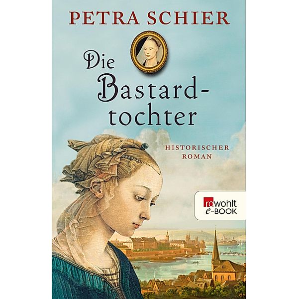 Die Bastardtochter / Kreuz-Trilogie Bd.3, Petra Schier