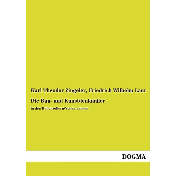 Die Bau- und Kunstdenkmäler, Karl Th. Zingeler