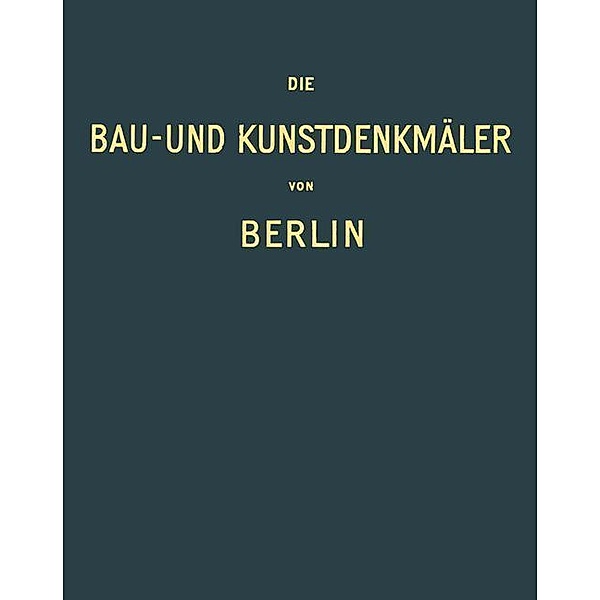 Die Bau- und Kunstdenkmäler von Berlin, Richard Borrmann, P. Clauswitz