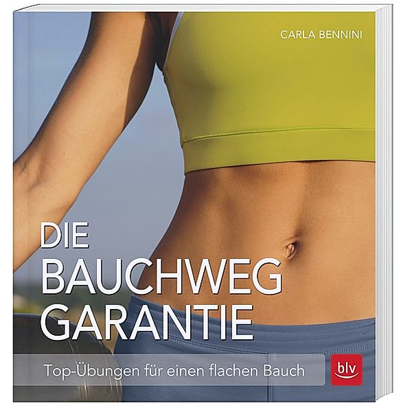 Die Bauchweg Garantie, Carla Bennini