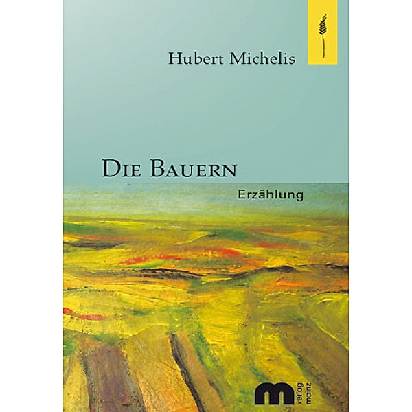 Die Bauern, Hubert Michelis