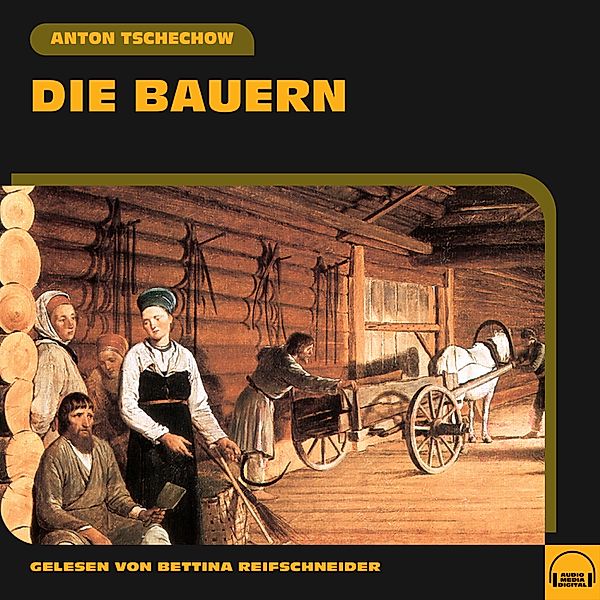 Die Bauern, Anton Tschechow