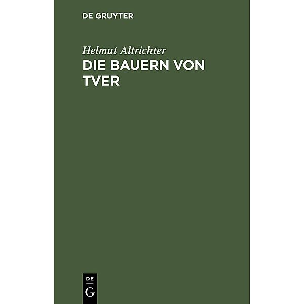 Die Bauern von Tver, Helmut Altrichter