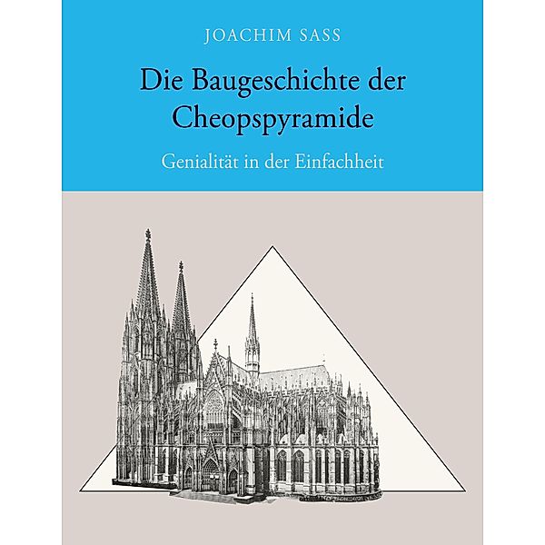 Die Baugeschichte der Cheopspyramide, Joachim Sass