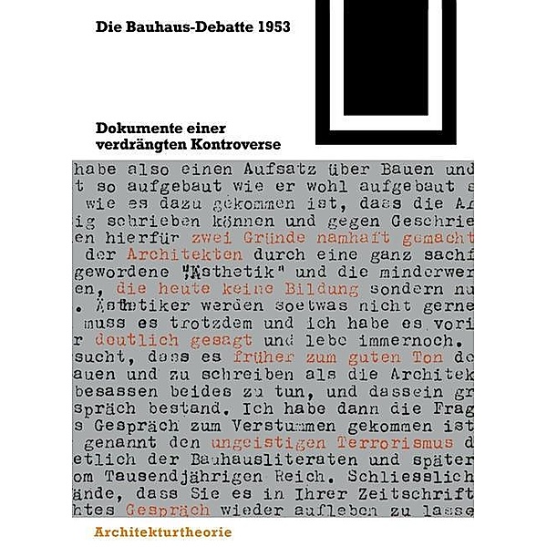 Die Bauhaus-Debatte 1953 / Bauwelt Fundamente Bd.100
