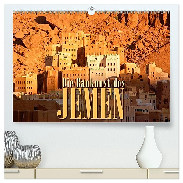 Die Baukunst des Jemen (hochwertiger Premium Wandkalender 2024 DIN A2 quer), Kunstdruck in Hochglanz, Dr. Günter Zöhrer