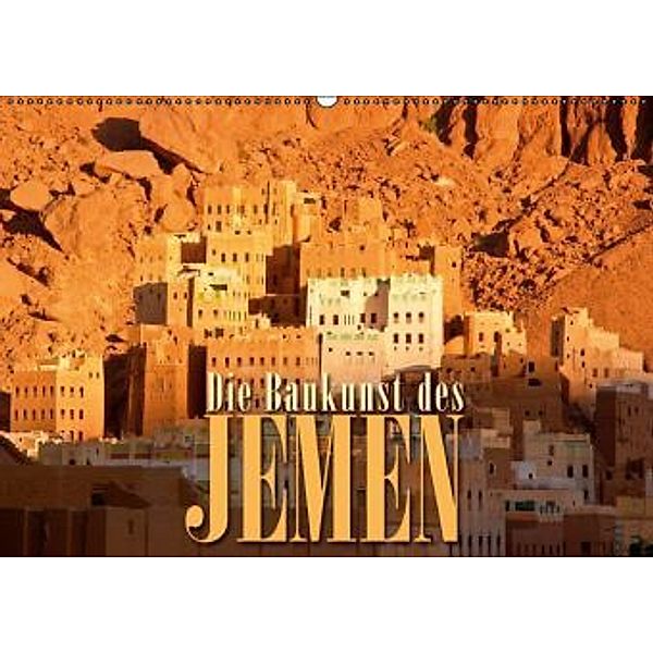 Die Baukunst des Jemen (Wandkalender 2015 DIN A2 quer), Günter Zöhrer