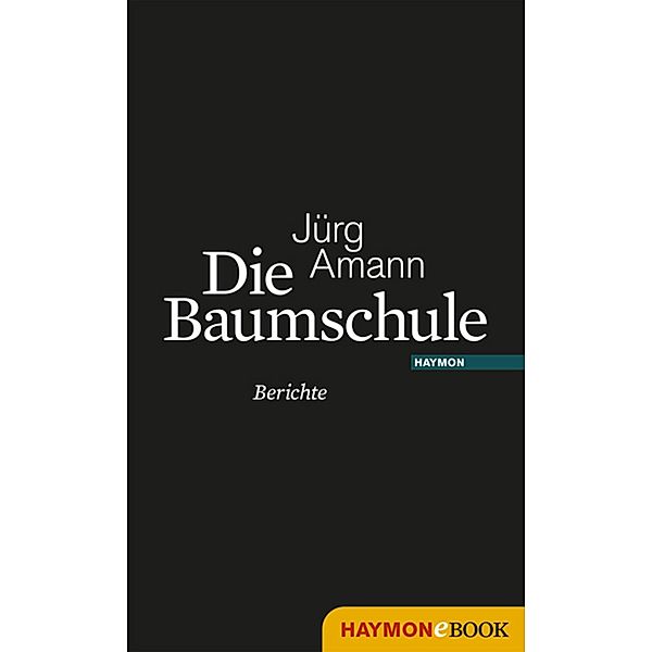 Die Baumschule, Jürg Amann