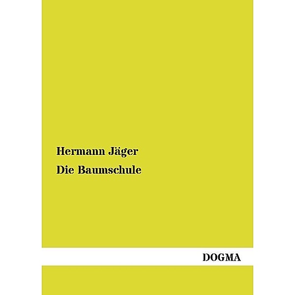 Die Baumschule, Hermann Jäger