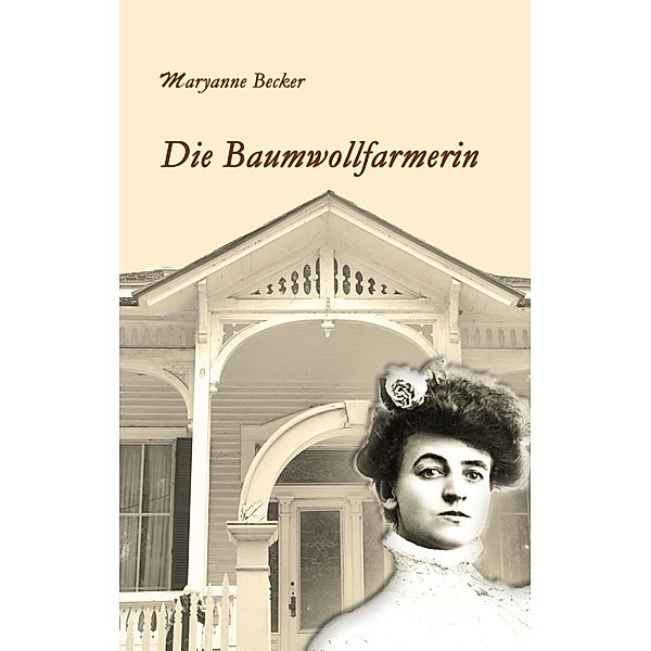 Die Baumwollfarmerin, Maryanne Becker