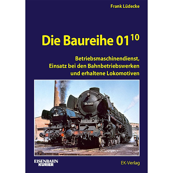 Die Baureihe 01.10 - Band 2, Frank Lüdecke