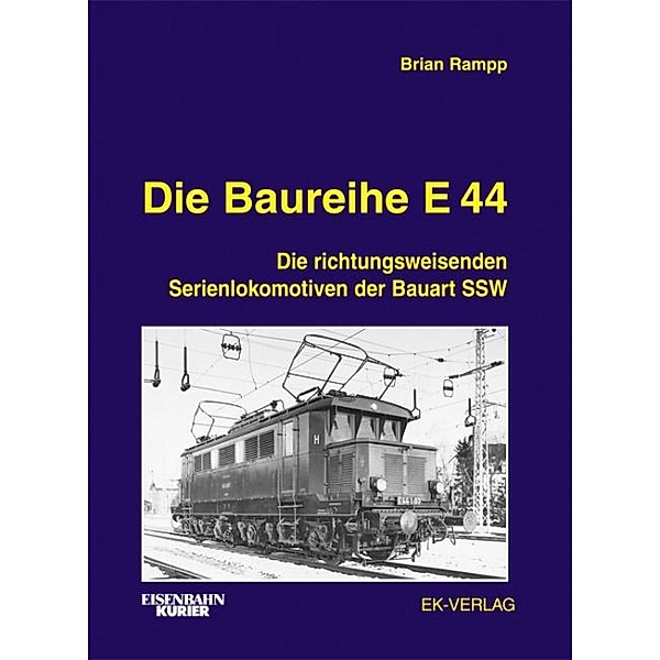 Die Baureihe E 44, Brian Rampp