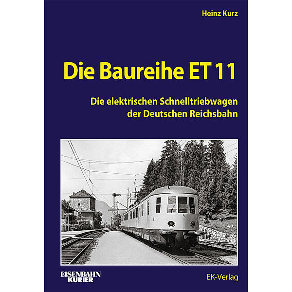 Die Baureihe ET 11, Heinz Kurz