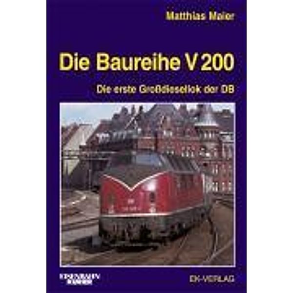 Die Baureihe V 200, Matthias Maier