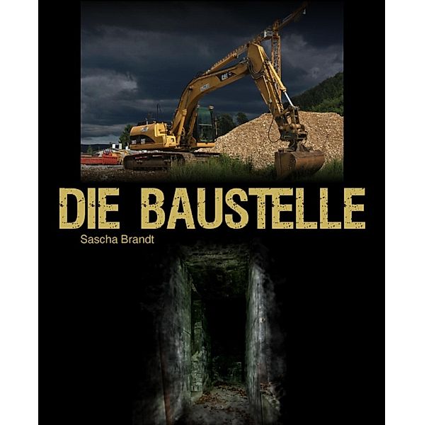 Die Baustelle, Sascha Brandt