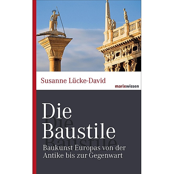 Die Baustile / marixwissen, Susanne Lücke-David