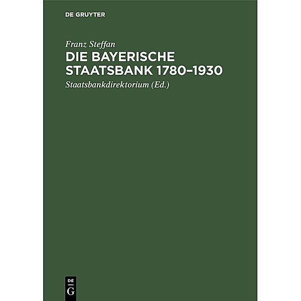 Die Bayerische Staatsbank 1780-1930 / Jahrbuch des Dokumentationsarchivs des österreichischen Widerstandes, Franz Steffan