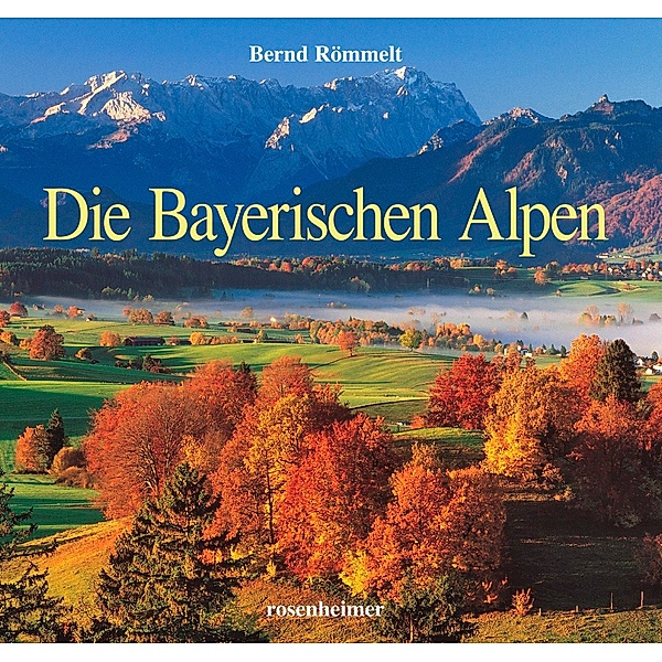 Die Bayerischen Alpen, Bernd Römmelt