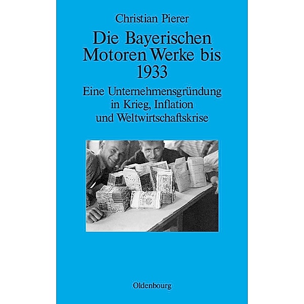 Die Bayerischen Motoren Werke bis 1933 / Perspektiven Bd.4, Christian Pierer