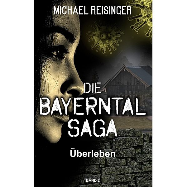 Die Bayerntal Saga, Michael Reisinger