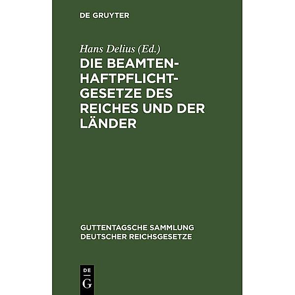 Die Beamtenhaftpflichtgesetze des Reiches und der Länder