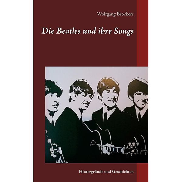 Die Beatles und ihre Songs, Wolfgang Brockers