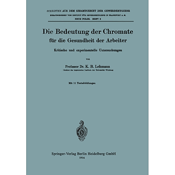 Die Bedeutung der Chromate für die Gesundheit der Arbeiter, K. B. Lehmann