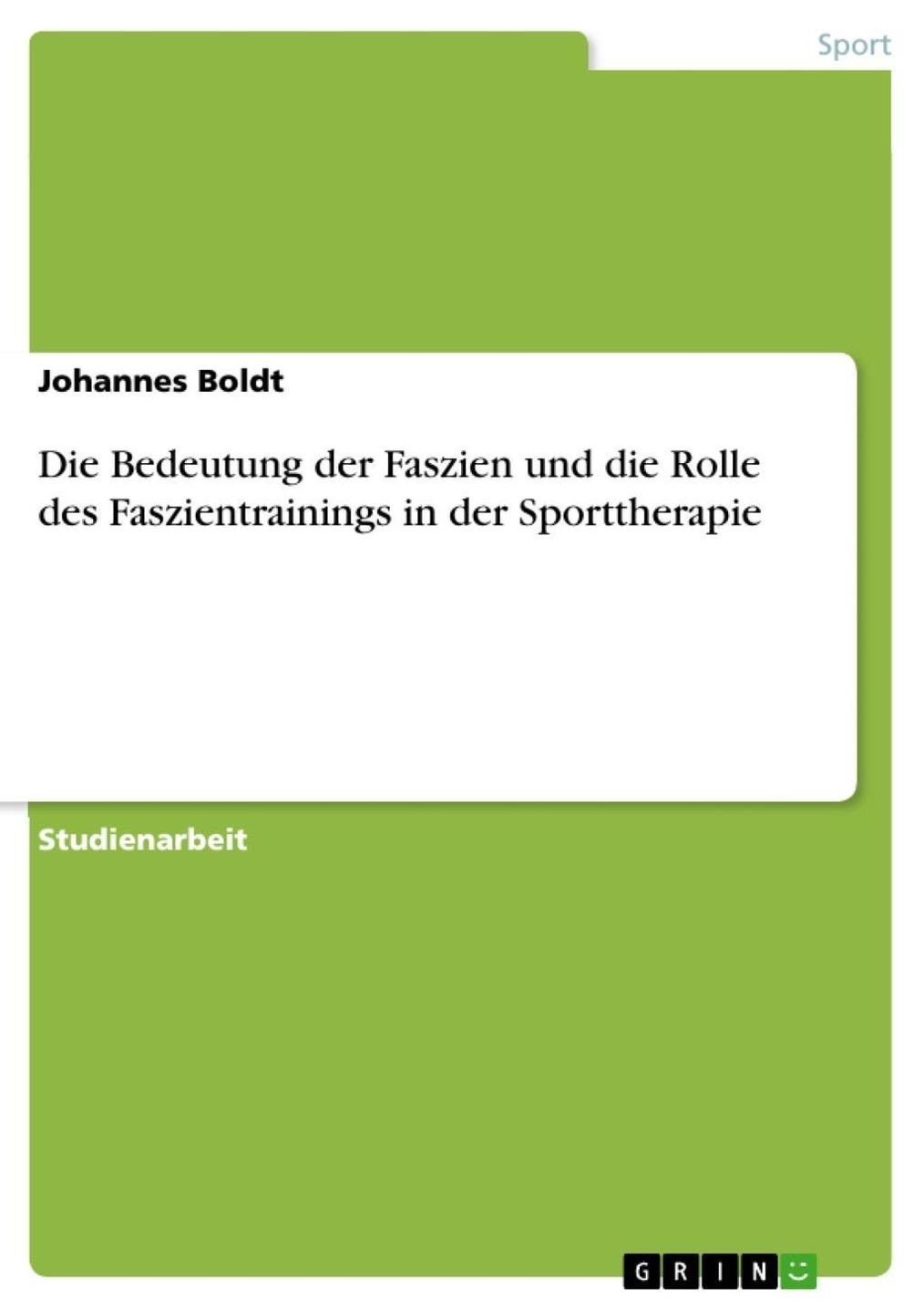 Die Bedeutung der Faszien und die Rolle des Faszientrainings in der  Sporttherapie eBook v. Johannes Boldt | Weltbild