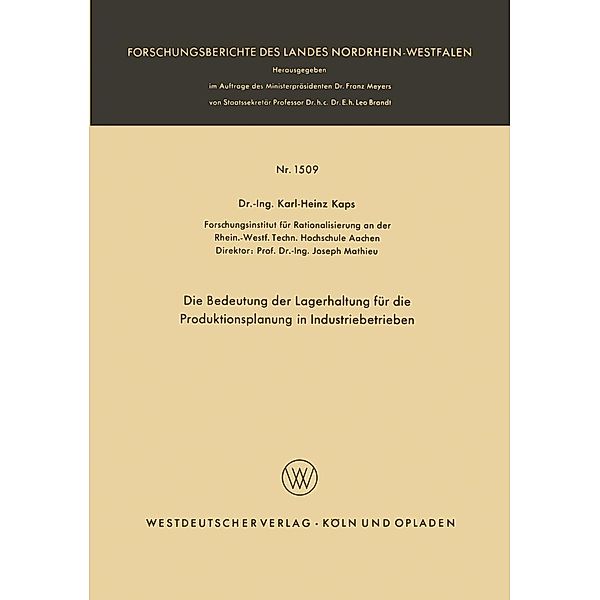 Die Bedeutung der Lagerhaltung für die Produktionsplanung in Industriebetrieben / Forschungsberichte des Landes Nordrhein-Westfalen Bd.1509, Karl-Heinz Kaps