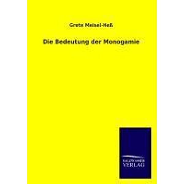 Die Bedeutung der Monogamie, Grete Meisel-Hess