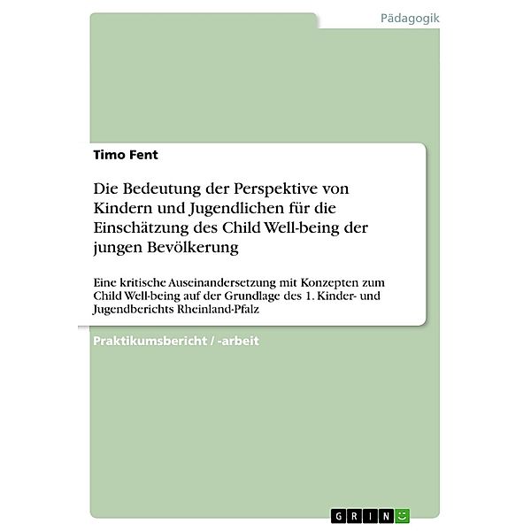 Die Bedeutung der Perspektive von Kindern und Jugendlichen für die Einschätzung des Child Well-being der jungen Bevölkerung, Timo Fent