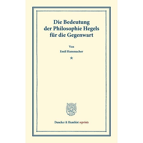 Die Bedeutung der Philosophie Hegels, Emil Hammacher